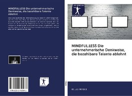 MINDFUL.LESS Die unternehmerische Denkweise, die bezahlbare Talente ablehnt