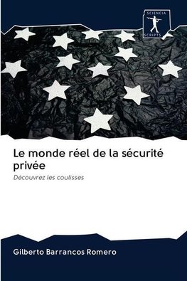 Le monde réel de la sécurité privée