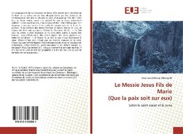 Le Messie Jesus Fils de Marie (Que la paix soit sur eux)