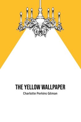 The Yellow Wallpaper