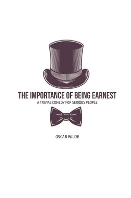 The Importance of Being Earnest