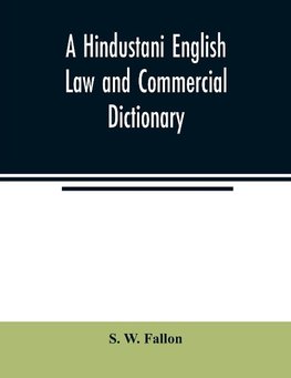 A Hindustani English Law and Commercial Dictionary