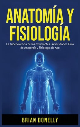 Anatomía y Fisiología