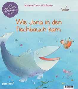 Wie Jona in den Fischbauch kam. Warum Noah eine Arche baute.