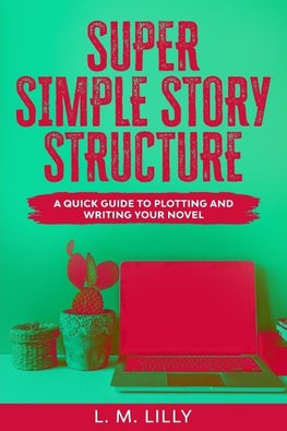 Super Simple Story Structure