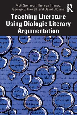 Teaching Literature Using Dialogic Literary Argumentation