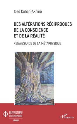 Des altérations réciproques de la conscience et de la réalité