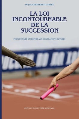 La loi incontournable de la succession