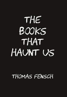 The Books That Haunt Us