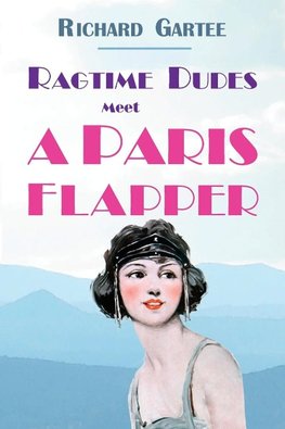 Ragtime Dudes Meet a Paris Flapper