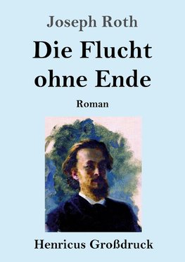 Die Flucht ohne Ende (Großdruck)