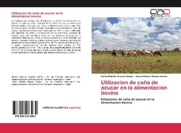 Utilizacion de caña de azucar en la alimentacion bovina