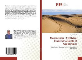 Macrocycles : Synthèse, Étude Structurale et Applications