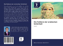 Die Folklore der arabischen Schönheit