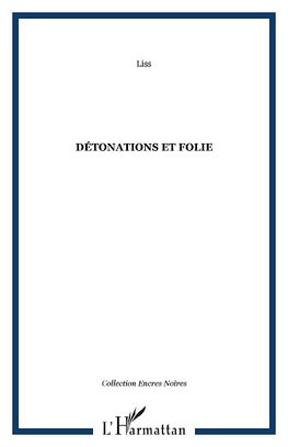 Détonations et folie