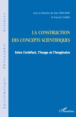 La construction des concepts scientifiques