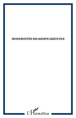 Modernités Shakespeariennes