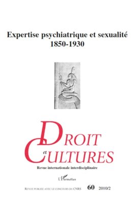 Expertise psychiatrique et sexualité 1850-1930