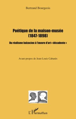 Poétique de la maison-musée (1847-1898)