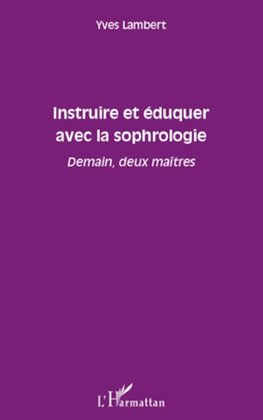 Instruire et éduquer avec la sophrologie