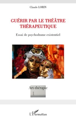 Guérir par le théâtre thérapeutique