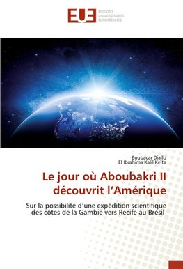 Le jour où Aboubakri II découvrit l'Amérique