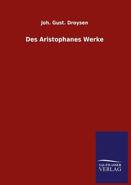 Des Aristophanes Werke