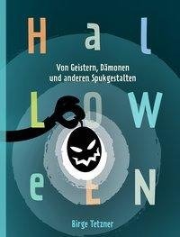 Halloween. Von Geistern, Vampiren und anderen Spukgestalten