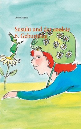 Susulu und der coolste 6. Geburtstag