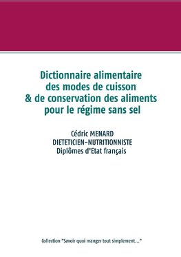 Dictionnaire alimentaire des modes de cuisson et de conservation des aliments pour le régime sans sel