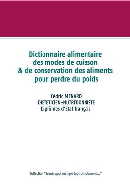 Dictionnaire alimentaire des modes de cuisson et de conservation des aliments pour perdre du poids