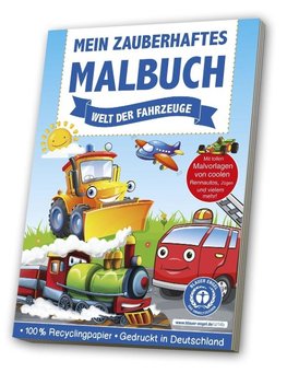 Mein zauberhaftes Malbuch: Welt der Fahrzeuge