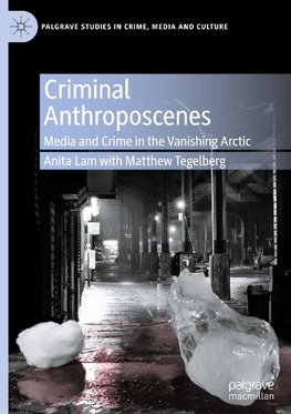 Criminal Anthroposcenes