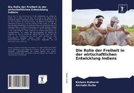 Die Rolle der Freiheit in der wirtschaftlichen Entwicklung Indiens