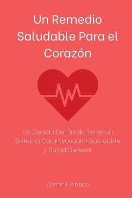 Un Remedio Saludable Para el Corazón