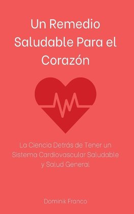 Un Remedio Saludable Para el Corazón