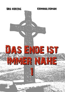 Das Ende ist immer nahe 1