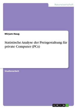 Statistische Analyse der Preisgestaltung für private Computer (PCs)