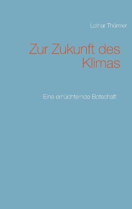 Zur Zukunft des Klimas