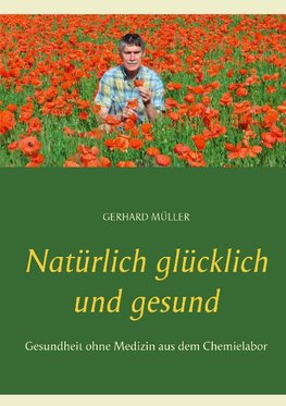 Natürlich glücklich und gesund