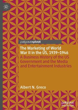 The Marketing of World War II in the US, 1939-1946