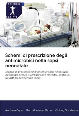 Schemi di prescrizione degli antimicrobici nella sepsi neonatale