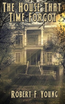 The House That  Time Forgot