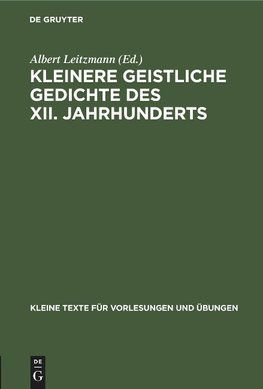 Kleinere geistliche Gedichte des XII. Jahrhunderts