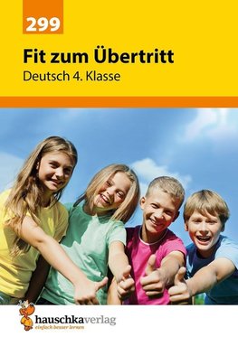 Fit zum Übertritt - Deutsch 4. Klasse, A4- Heft