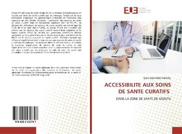 ACCESSIBILITE AUX SOINS DE SANTE CURATIFS