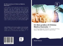 Un libro pratico di Chimica Medica Avanzata - I