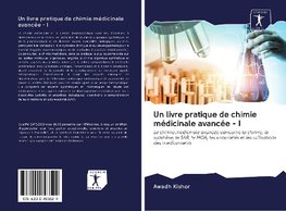 Un livre pratique de chimie médicinale avancée - I