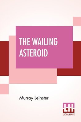 The Wailing Asteroid