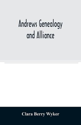 Andrews genealogy and alliance